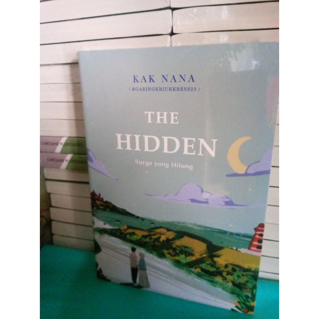 Kak Nana Wattpad Novel The Hidden Surga yang Hilang Buku Novel Romantis Indonesia