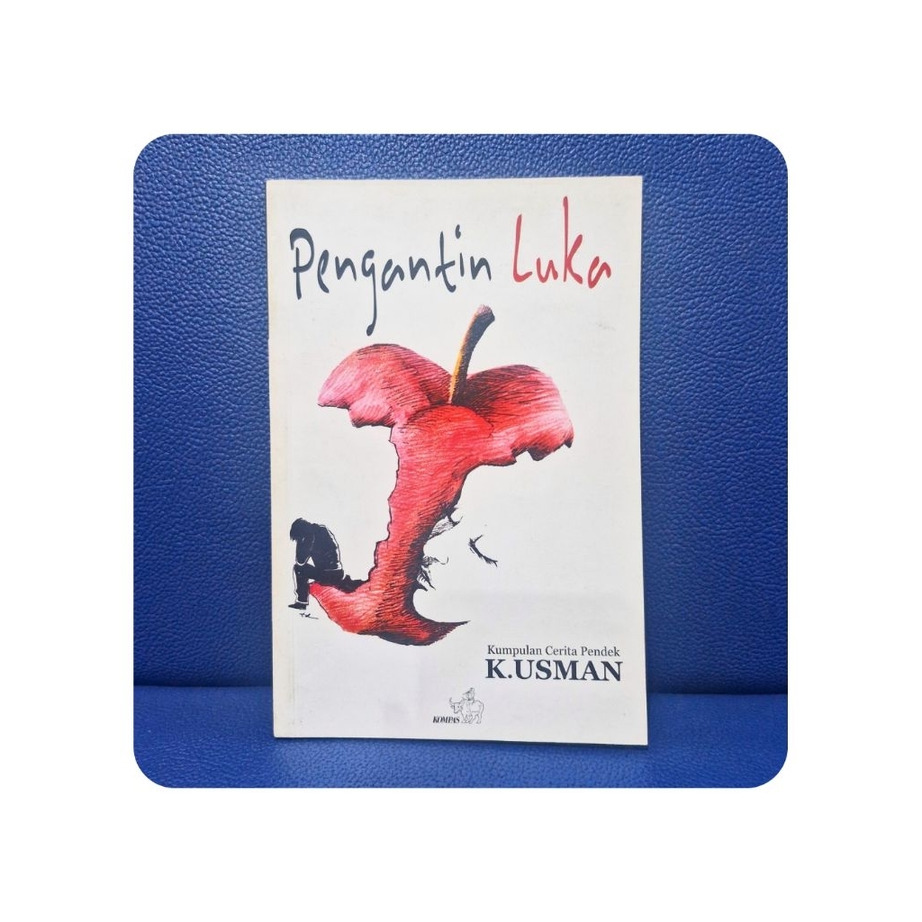 Pengantin Luka - Kumpulan Cerpen K. Usman