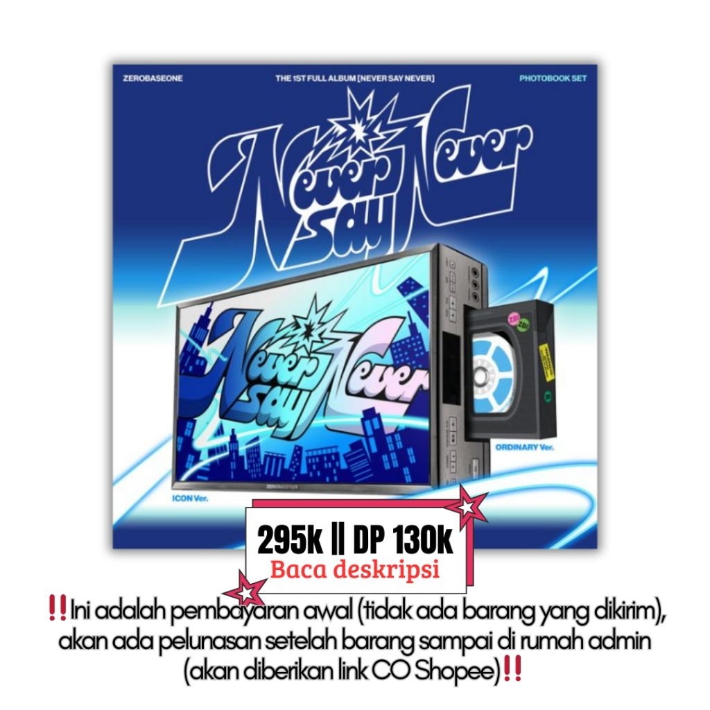 [baca deskripsi] (SET) PO Pre Order ZB1 ZEROBASEONE 1st Full Album NEVER SAY NEVER Icon Ordinary