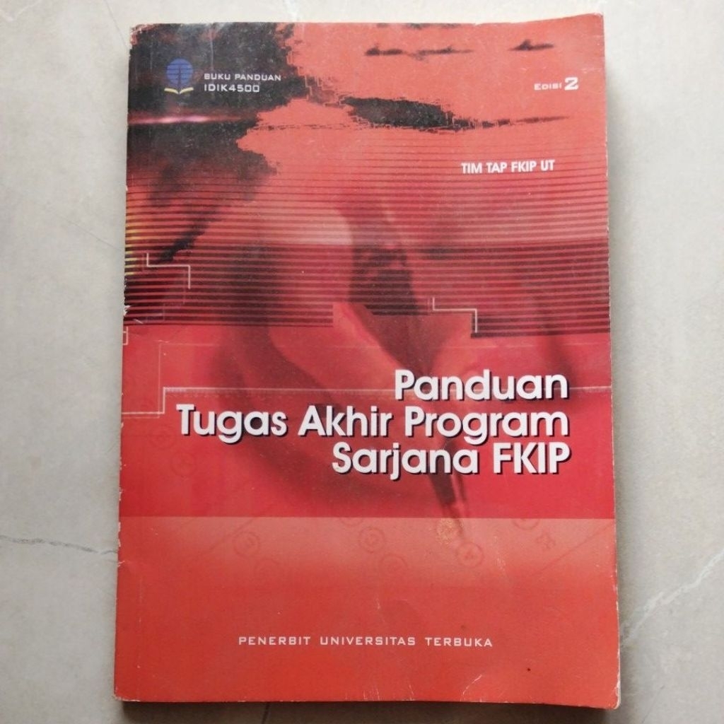 Panduan Tugas Akhir Program Sarjana FKIP Edisi 2 ( ORI BEKAS ) #UT