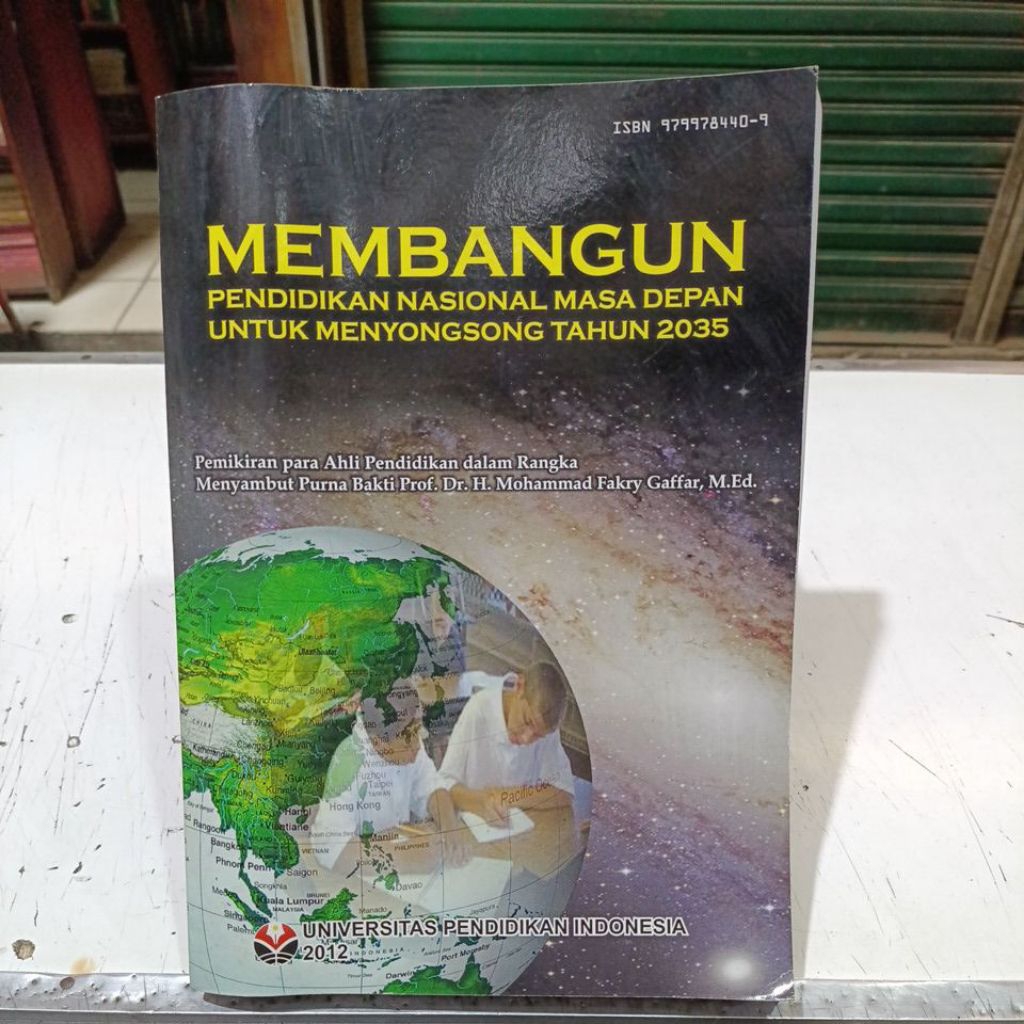Buku Membangun Pendidikan Nasional Masa Depan untuk Menyongsong Tahun 2035 - UPI