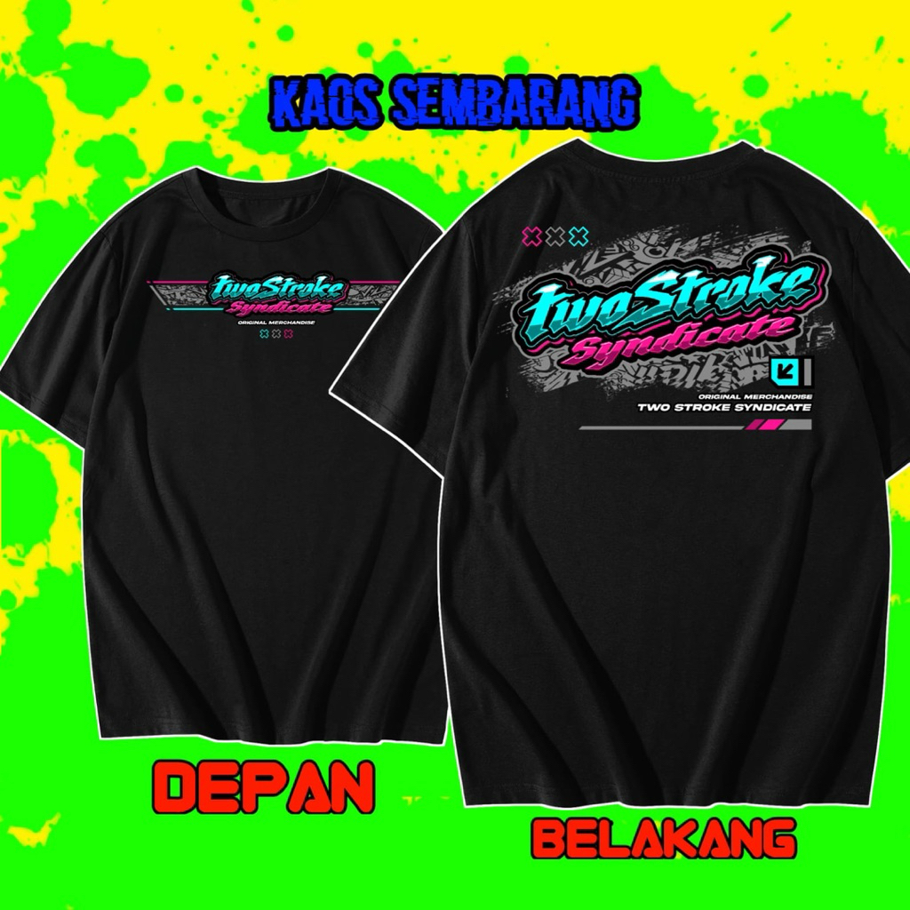 KAOS T-SHIRT KAOS TWOSTOKE SYNDICATE NINJA RX KING FIZ R FREE STIKER-KAOS KEREN KATA KATA RACING COT