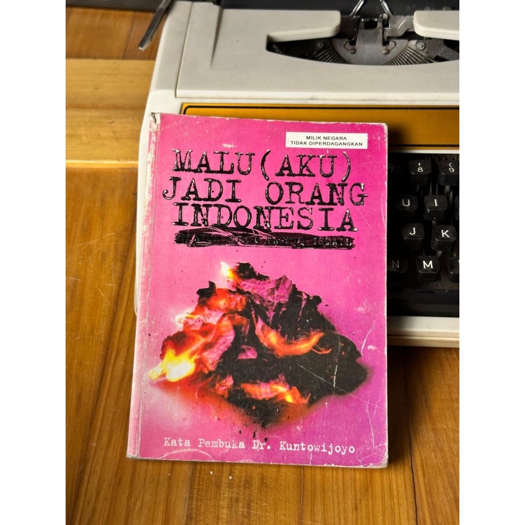 Buku Malu Aku Jadi Orang Indonesia - Taufik Ismail