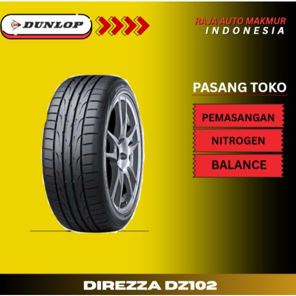 Ban Mobil Dunlop Direzza DZ102 205/50 R17 93W XL TAHUN 2025