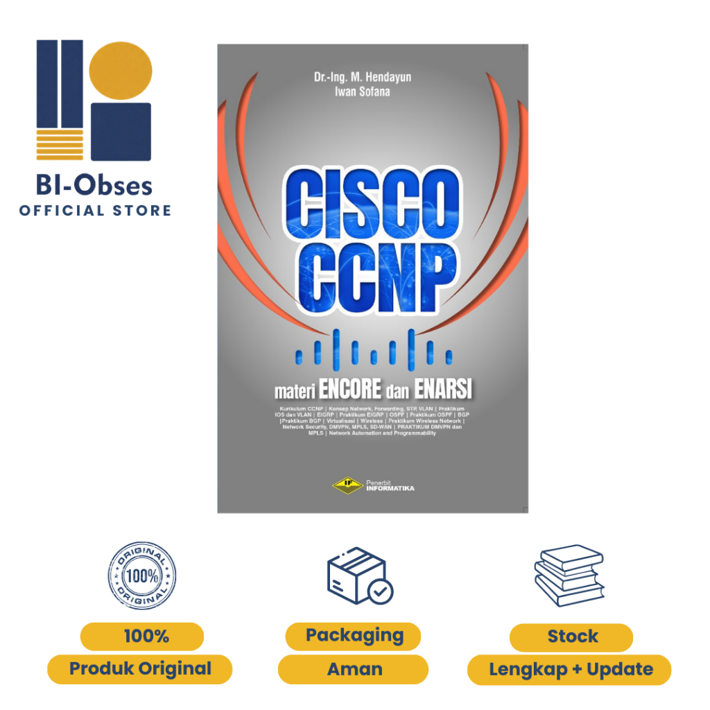Cisco CCNP Materi Encore Dan Enarsi - Mokhamad Hendayun & Iwan Sofana - Informatika - Buku Jaringan