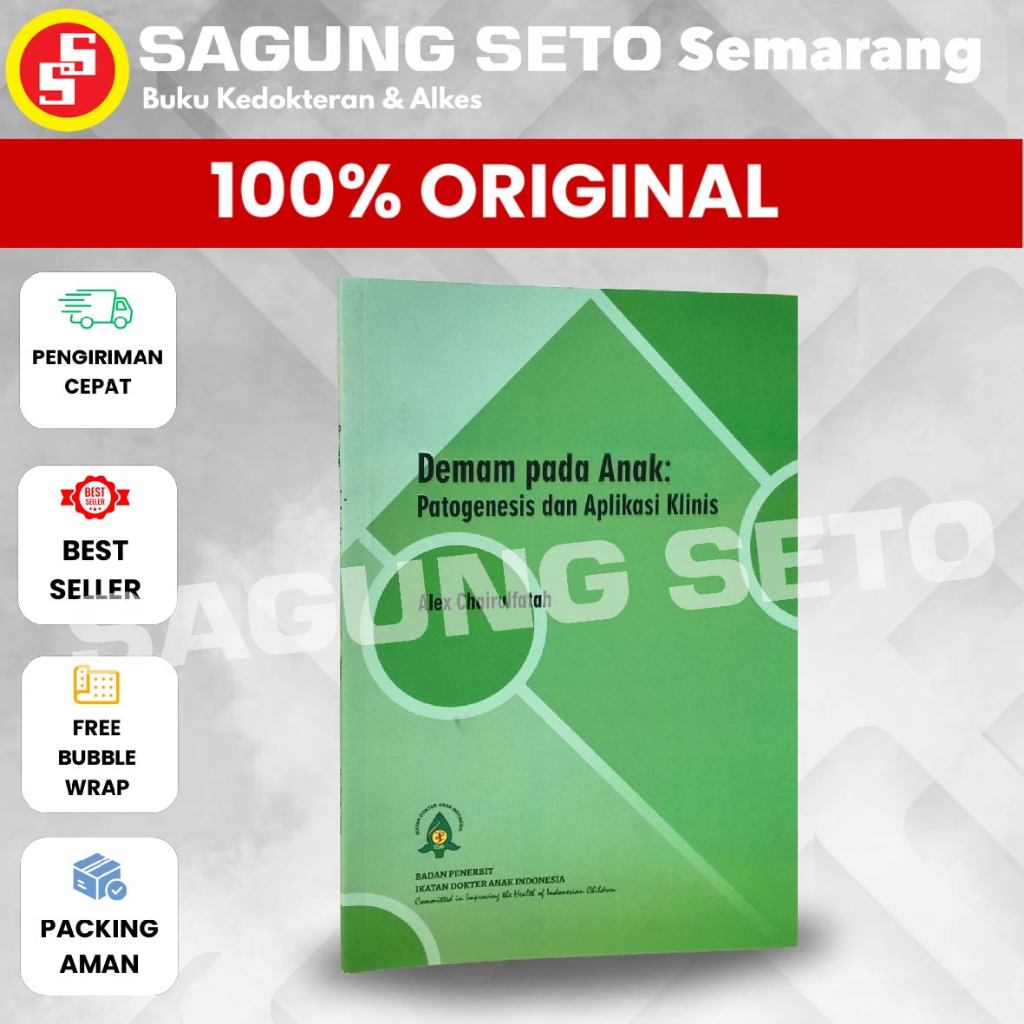 BUKU DEMAM PADA ANAK PATOGENESIS DAN APLIKASI KLINIS - ALEX CHAIRULFATAH IDAI