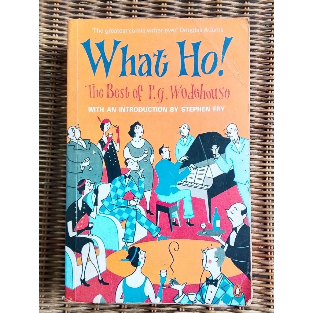 What Ho The Best Of P. G. Wodehouse  -  Stephen Fry