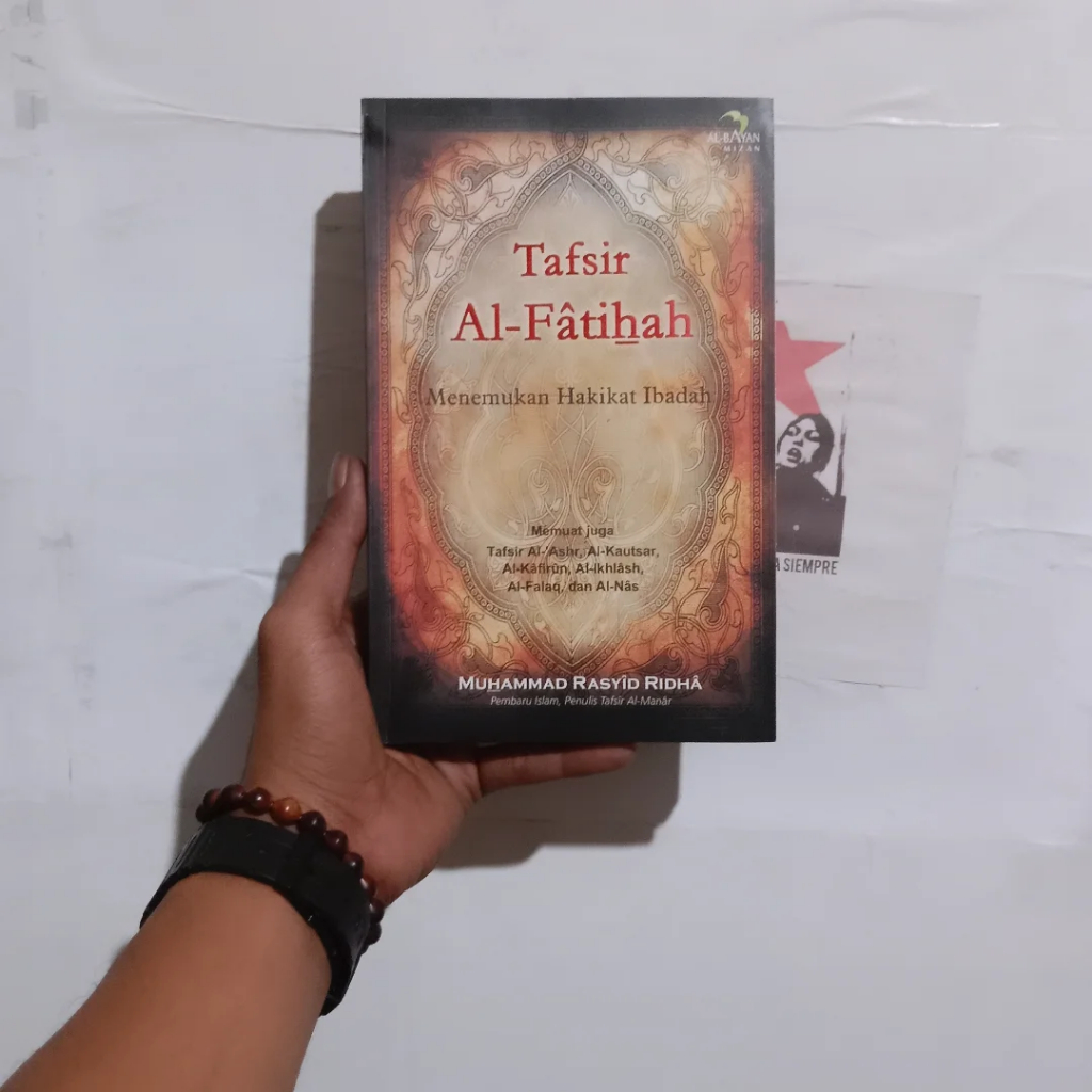 Muhammad Rasyid Ridha TAFSIR AL-FATIHAH | Wahyu Ilahi kepada Muhammad | Panggilan Islam Terhadap Wan