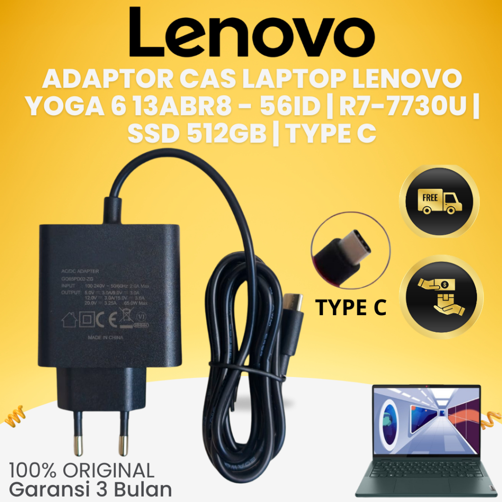 Adaptor Cas Laptop Lenovo Yoga 6 13ABR8 - 56ID | R7-7730U | SSD 512GB | Type c  65w Garansi Bulan