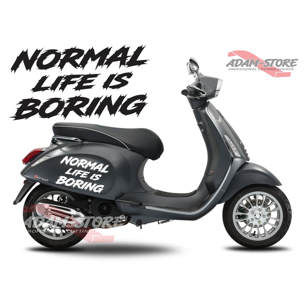 Sticker Normal Life Is Boring / Sticker Vespa Primavera Sprint / Stiker Vespa Matic - VB1