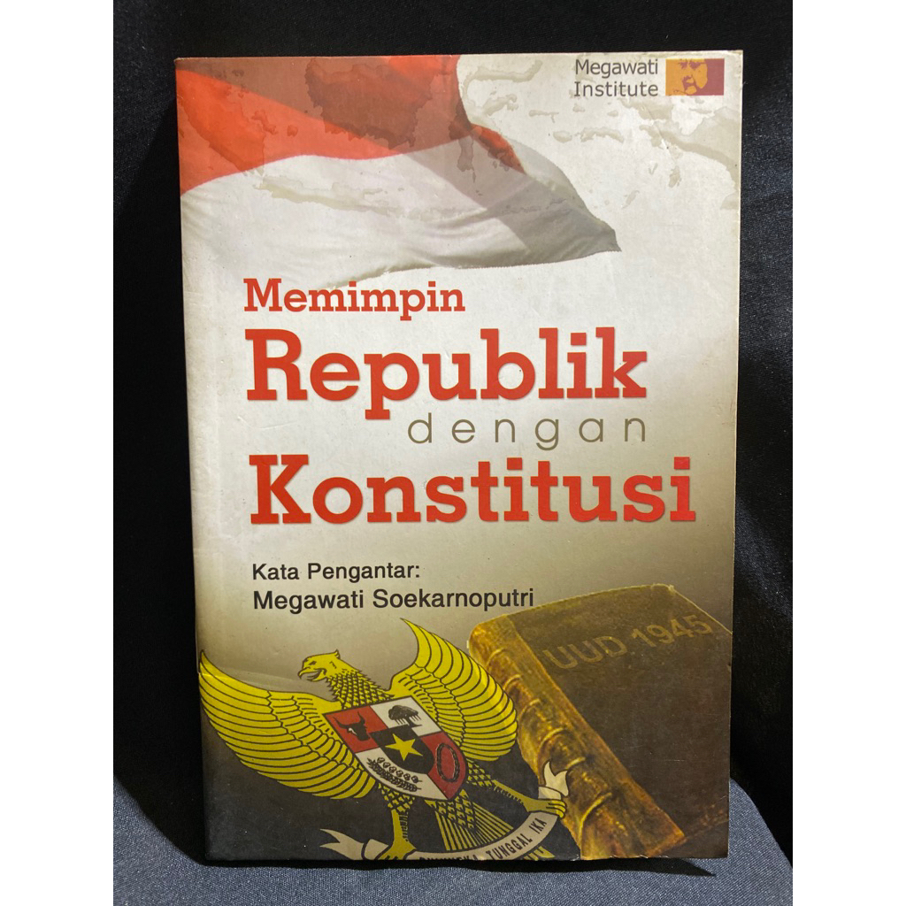 Buku Original MEMIMPIN REPUBLIK DENGAN KONSTITUSI - MEGAWATI SOEKARNOPUTRI