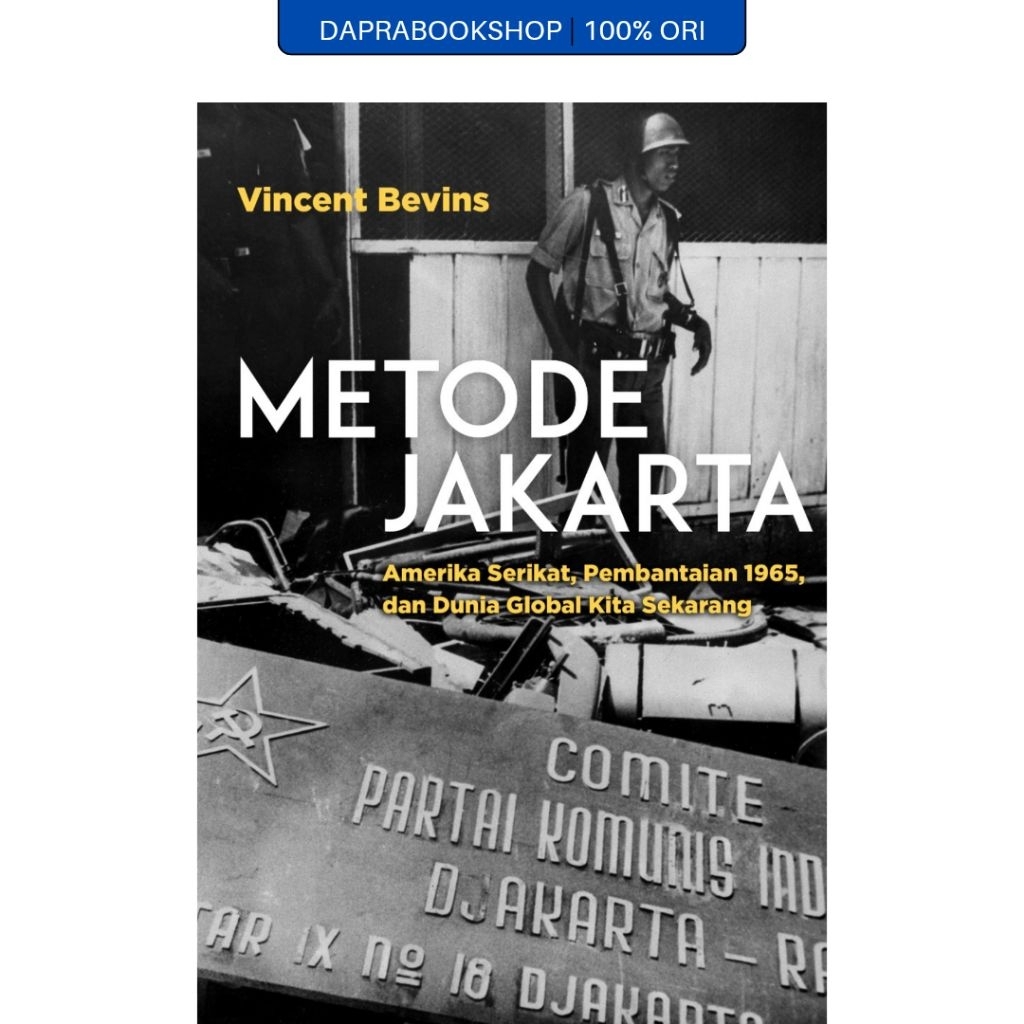 Metode Jakarta - Vincent Bevins - Marjin Kiri