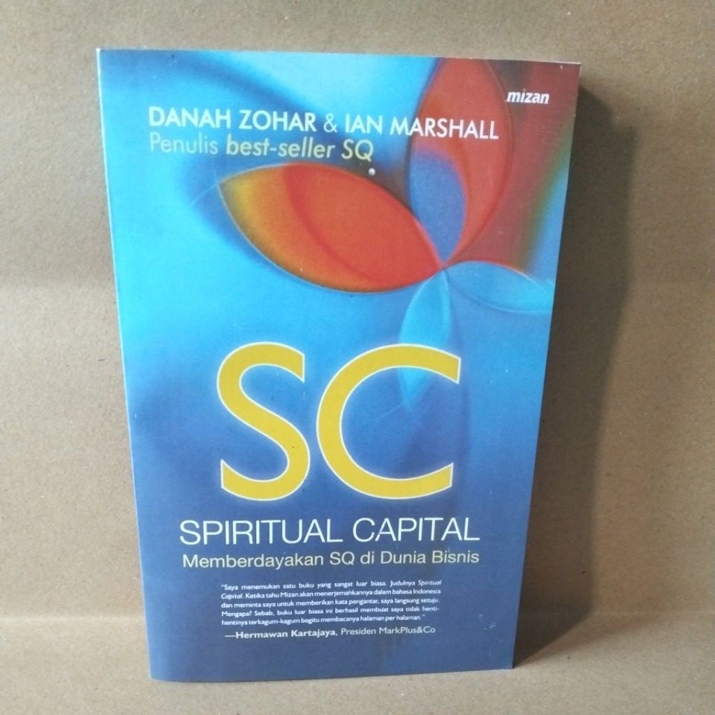 Spiritual Capital Memberdayakan SQ di Dunia Bisnis oleh Danah Zohar dan Ian Marshall