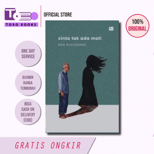 Cinta Tak Ada Mati - Eka Kurniawan