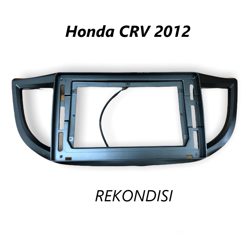Frame headunit Android  10 inch Honda CRV 2012 REKONDISI