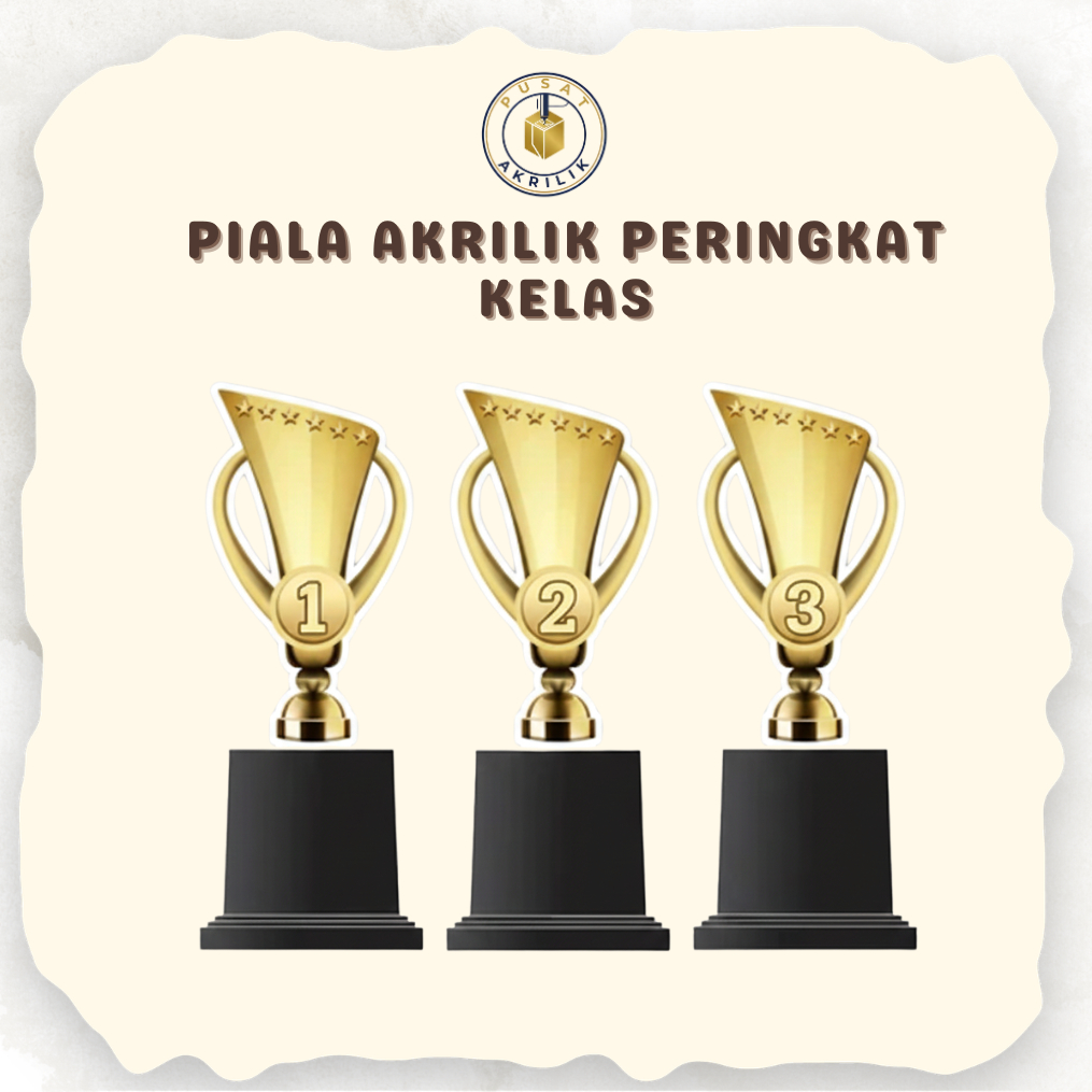 PIALA JUARA | PIALA PERINGKAT KELAS | Trophy Akrilik Juara 123 Model 1 | Trophy Penghargaan Akrilik 