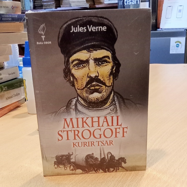 Mikhail Strogoff - Kurir Tsar (oleh Jules Verne)