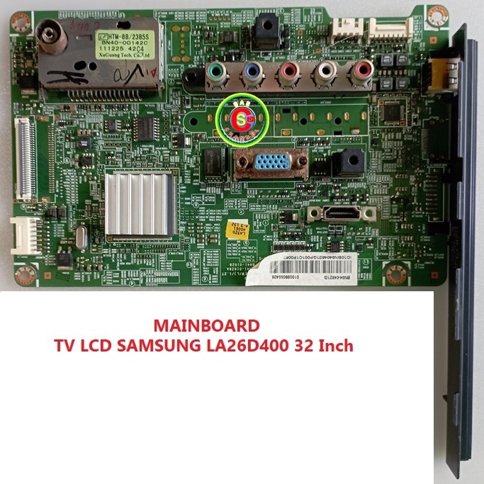 MAINBOARD TV LCD SAMSUNG Seri LA26D400 32 inch / MESIN TV SAMSUNG LA26D400 / MODUL TV SAMSUNG LA26D4