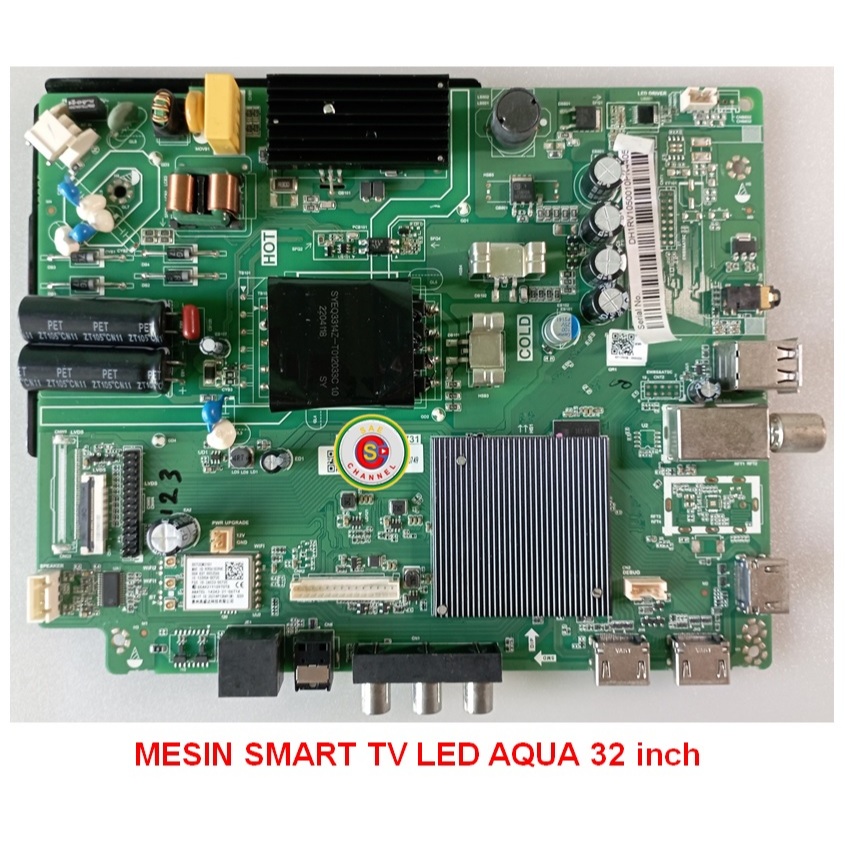 MAINBOARD SMART TV - ANDROID TV AQUA Seri 32K701A - 32 inch