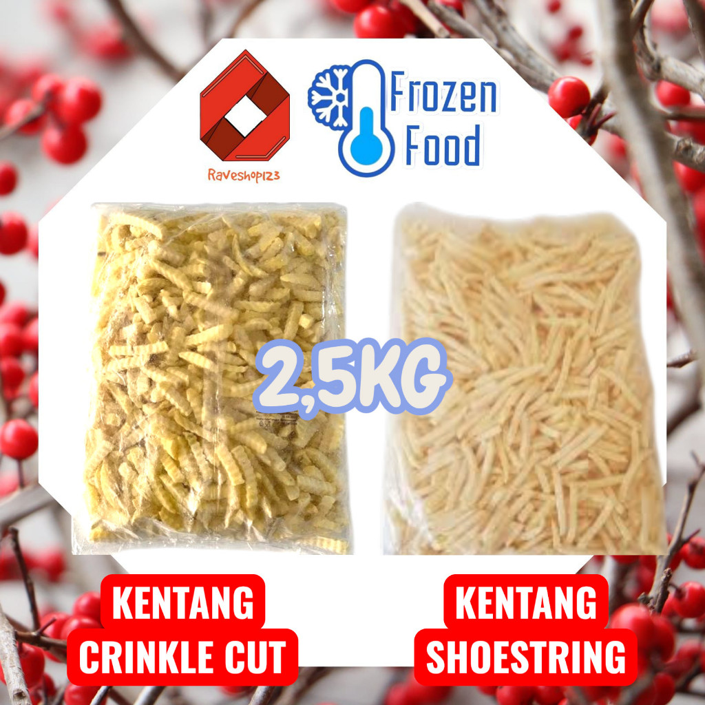 KENTANG GORENG CURAH SHOESTRING / CRINKLE CUT / STRAIGHT CUT  2,5kg