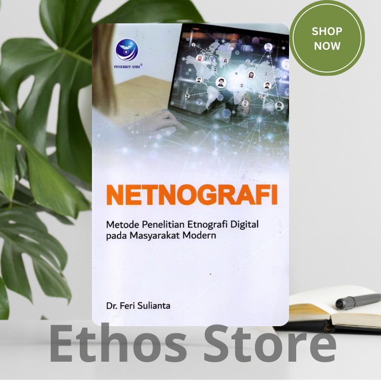 [ORI] Netnografi: Metode Penelitian Etnografi Digital pada Masyarakat Modern - Dr.Feri Sulianta
