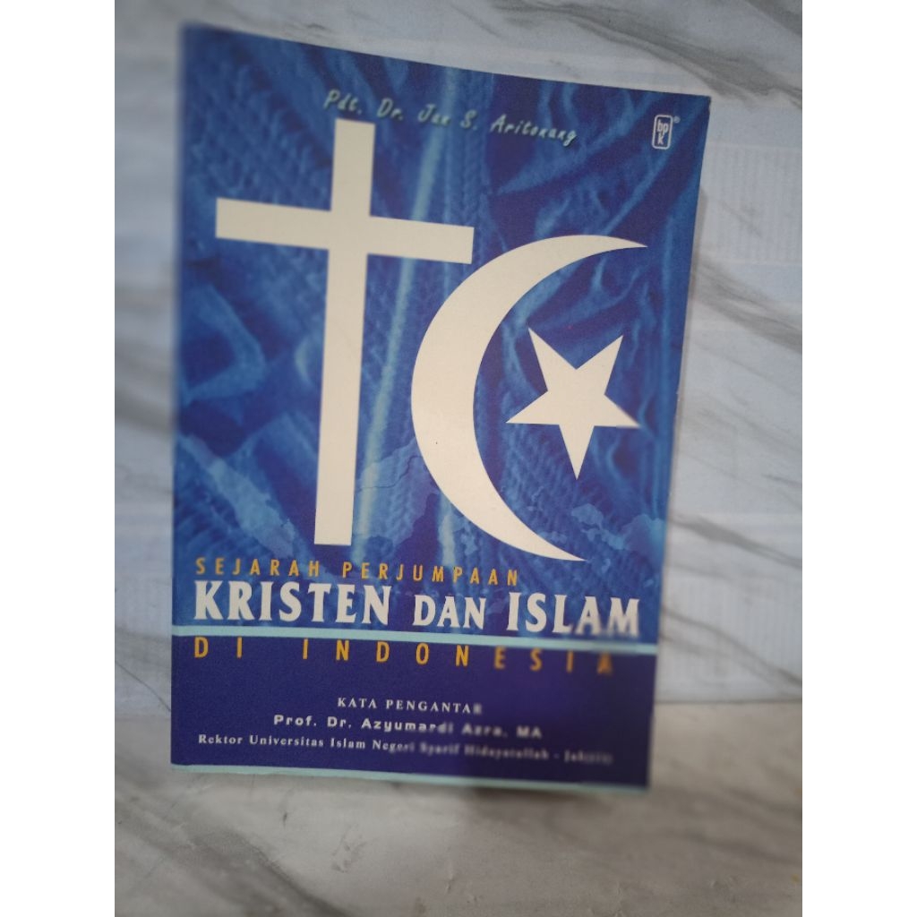 SEJARAH PERJUMPAAN KRISTEN DAN ISLAM DI INDONESIA by pdt.dr. Jan s.aritonang