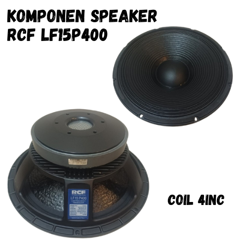 Speaker RCF LF15P400 Grade A RCFLF 15P400 Kualitas bagus Coil 4inc