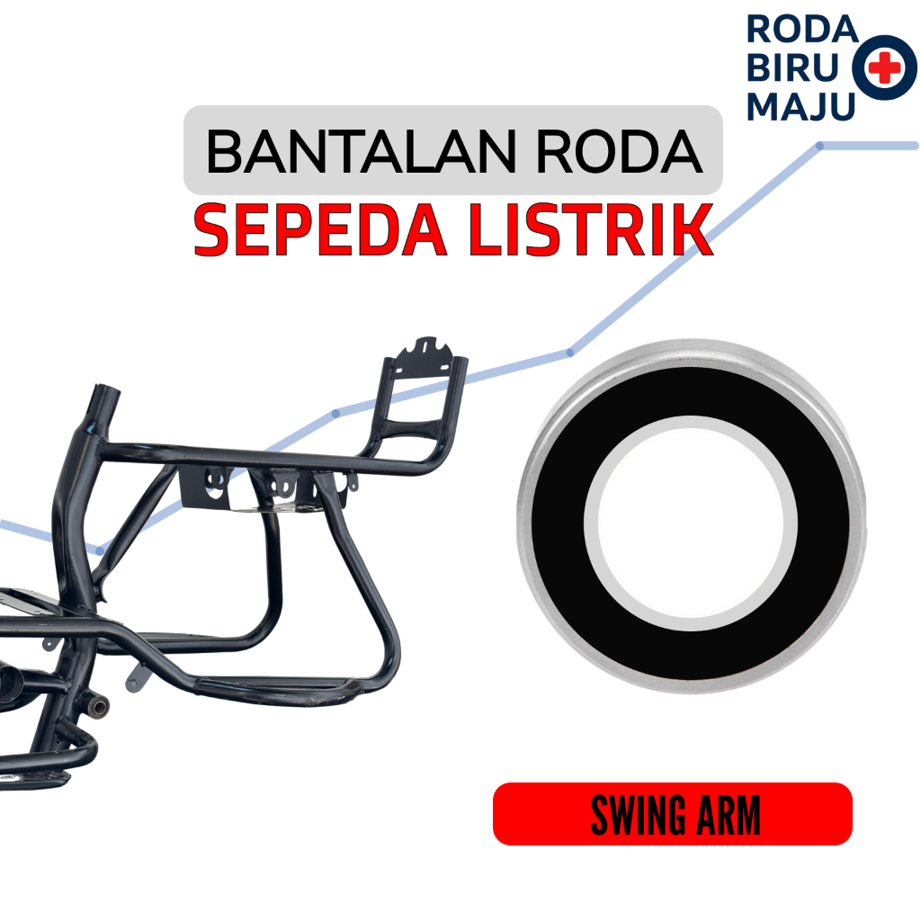 Bearing Bantalan Laher Roda Swing Arm Sepeda Listrik