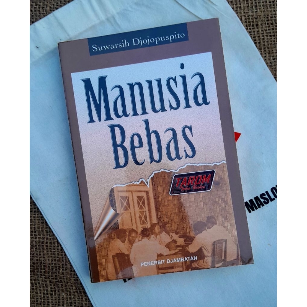 MANUSIA BEBAS : Suwarsih Djojopuspito