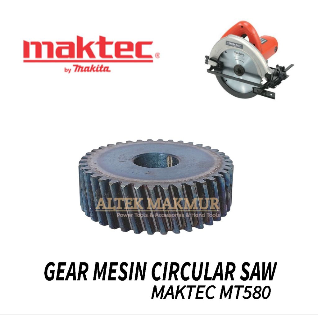 HELICAL GEAR MESIN CIRCULAR SAW MAKTEC MT580 / GER MESIN POTONG GRAJI KAYU MT 580 / GIR GIGI NANAS M