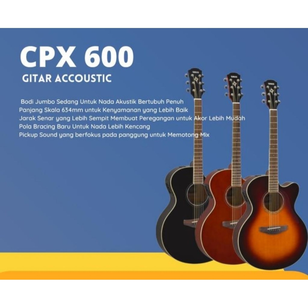 YAMAHA CPX600 GITAR AKUSTIK ELEKTRIK / CPX-600 / CPX 600