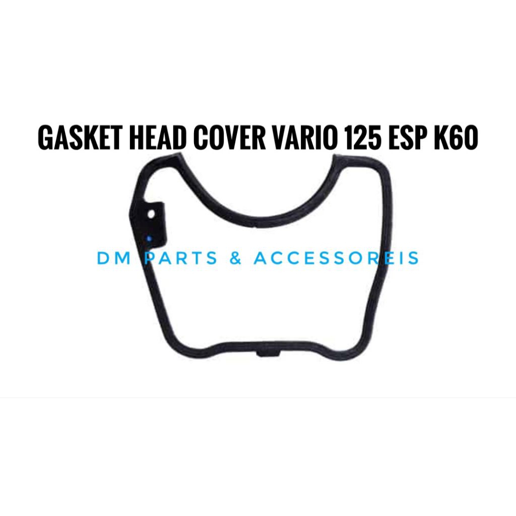 Gasket head cover Vario 125ESP K60/Karet cylinder head cover Vario 125ESP K60