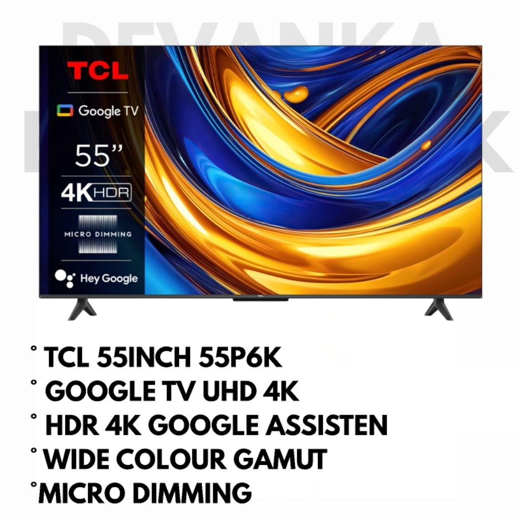 TCL 55P6K UDH 4K / GOOGLE TV TCL 55INCH / 55P6K UHD 4K TCL
