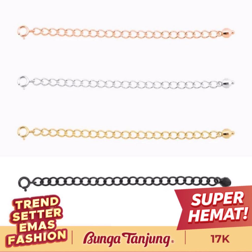 EXTENDER - RANTAI EXTENTION KALUNG GELANG - EMAS 17K - BUNGA TANJUNG