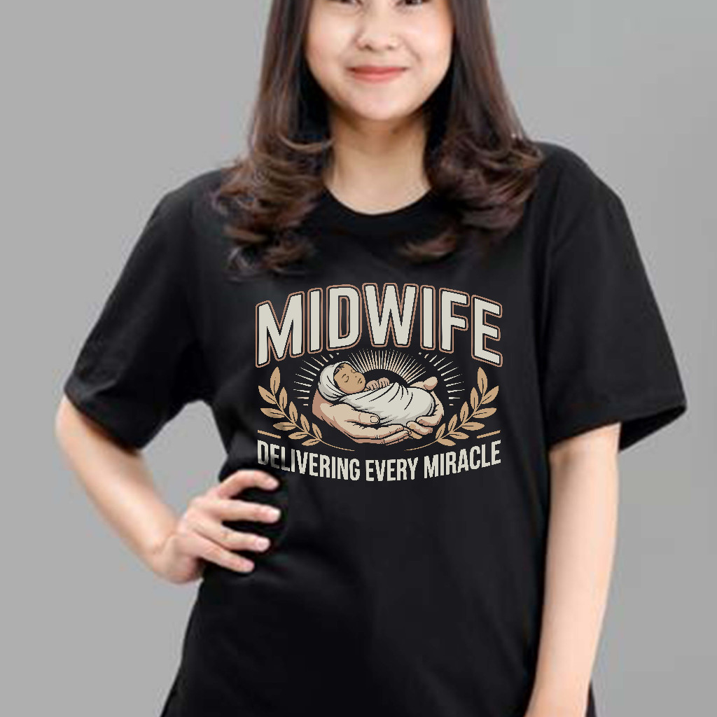 Kaos Bidan Distro Lengan Pendek | Midwife - Delivering Every Miracle, Kaos Bidan