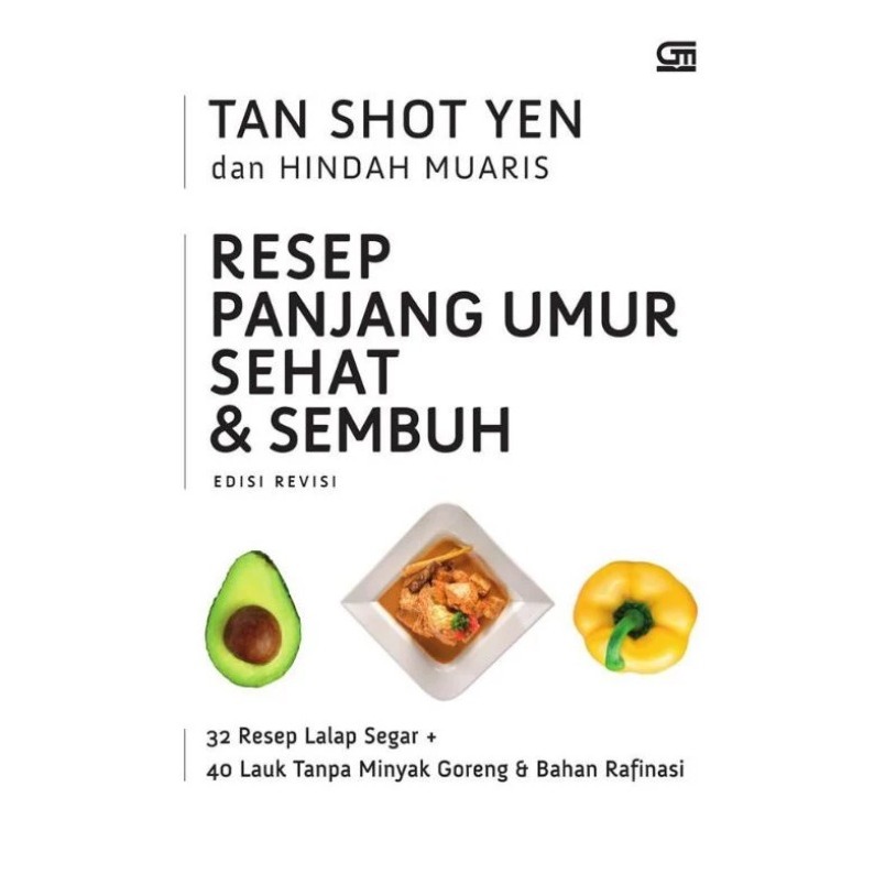 BUKU RESEP PANJANG UMUR SEHAT DAN SEMBUH PENULIS TAN SHOT YEN
