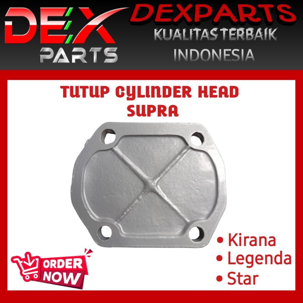 TUTUP CYLINDER HEAD SUPRA/KIRANA/LEGENDA/STAR