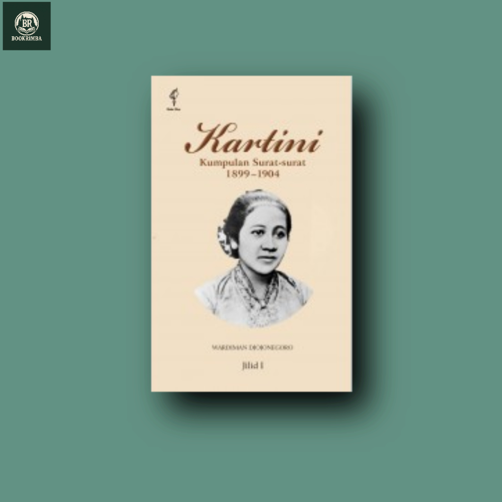 KARTINI - Kumpulan Surat-surat 1899-1904 (Jilid I)