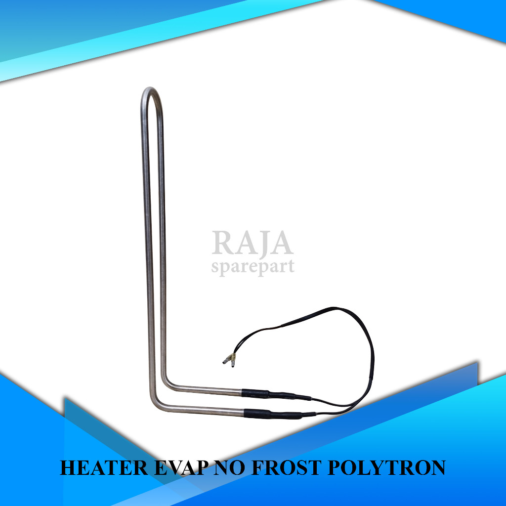 HEATER EVAPURATOR KULKAS / HEATER EVAP NO FROST POLYTRON (HENP)