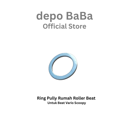RING PULLY RUMAH ROLLER HONDA BEAT VARIO SCOOPY | RING WASHER PULLEY MOTOR MATIC BAHAN KUAT PRESISI