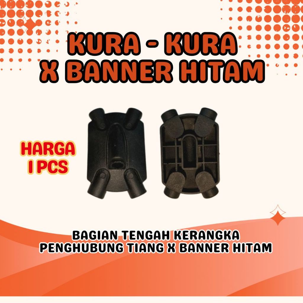 Kura - Kura X Banner Hitam / Penghubung Tiang X Banner / Penyangga Tiang X Banner Hitam