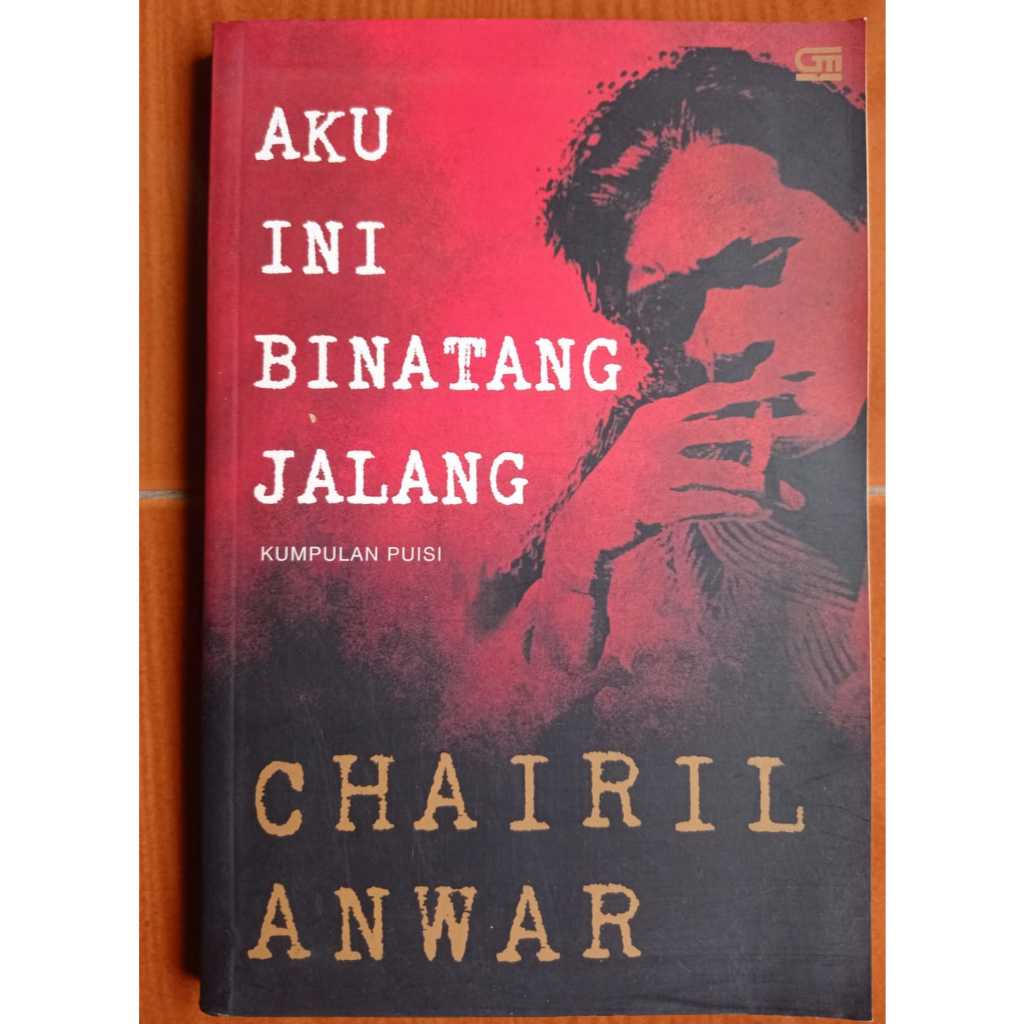 AKU INI BINATANG JALANG: KUMPULAN PUISI