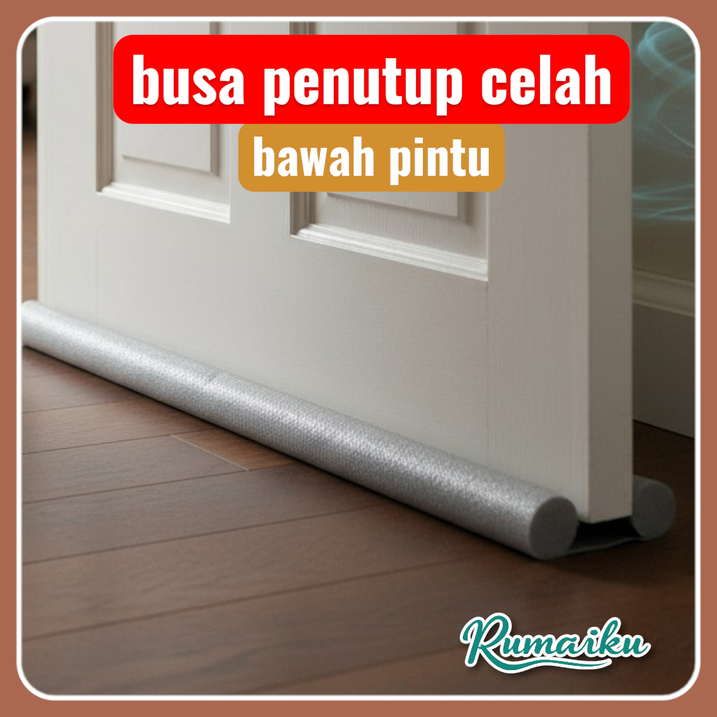 Penutup Celah Bawah Pintu  / Penahan Udara AC & Debu Bawah Pintu / Penutup Celah Pintu Penahan Debu