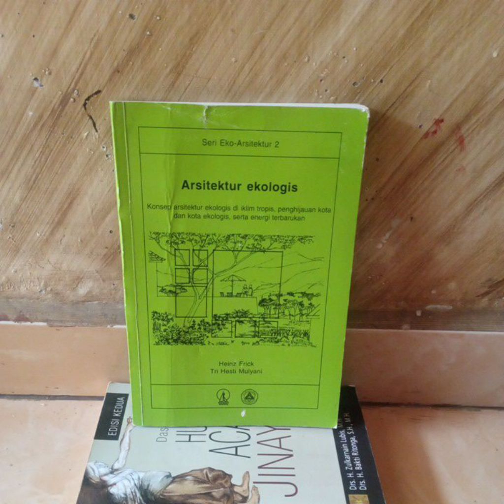 Arsitektur Ekologis Konsep Arsitektur Ekologis di iklim tropis,penghijauan kota oleh Heinz Frick Kan