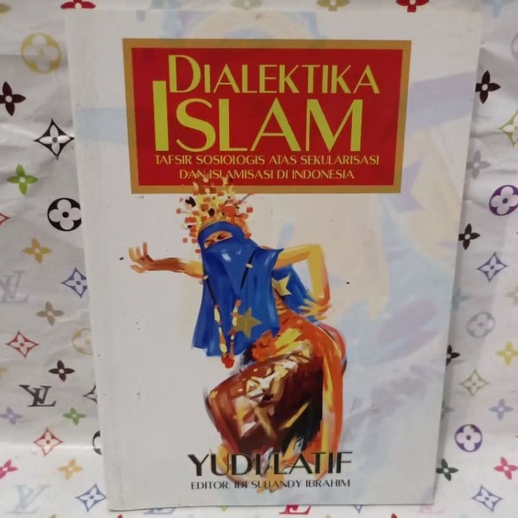 DIALEKTIKA ISLAM YUDI LATIF