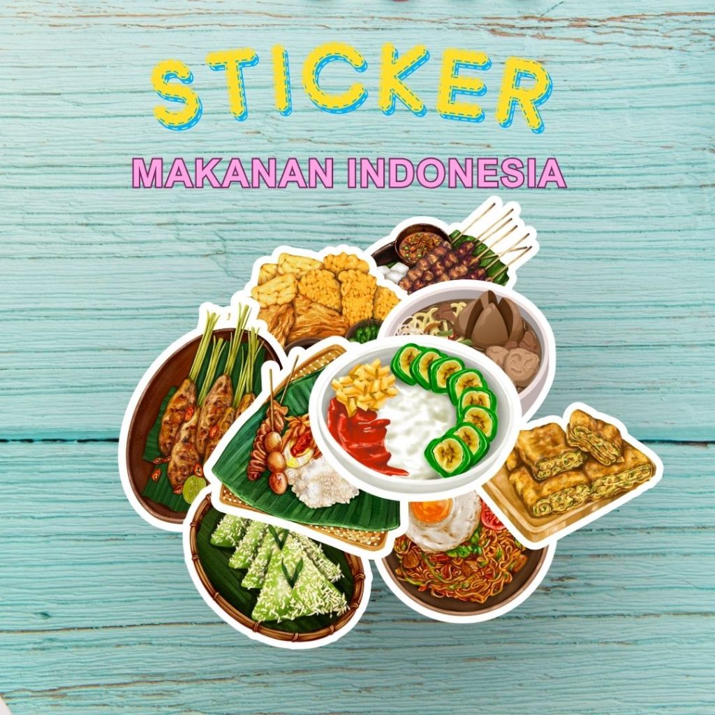 STICKER PACK INDONESIAN FOOD | STICKER TUMBLER | STIKER LAPTOP