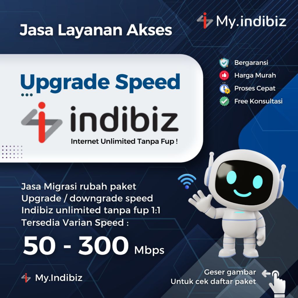 Upgrade Speed Indibiz | Speed 50 - 300 Mbps | 1P Internet Only | Proses 1 Jam | Migrasi Indibiz | Do