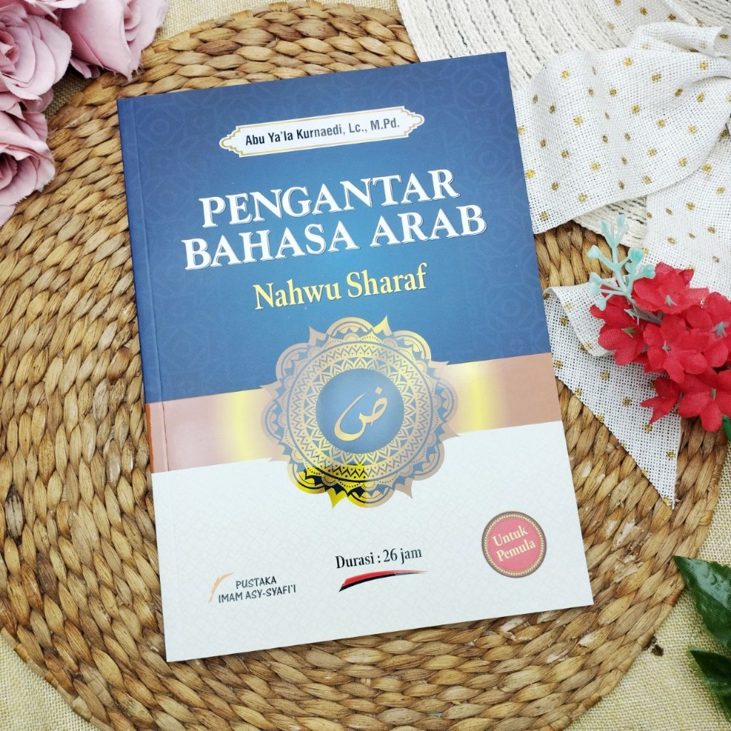 Buku Pengantar Bahasa Arab Nahwu Dan Sharaf Untuk Pemula