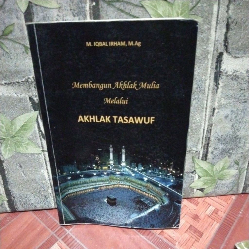 Membangun Akhlak Mulia melalui AKHLAK TASAWUF