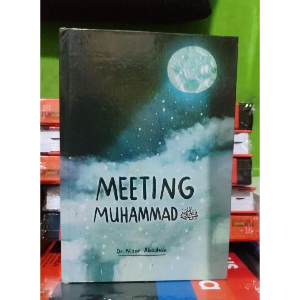 Buku Meeting Muhammad by Dr. Nizar Abazhah
